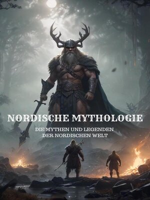 cover image of Nordische Mythologie--Die Mythen und Legenden der Nordischen Welt